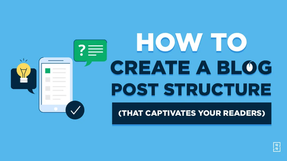 How can I write a well-structured blog post?