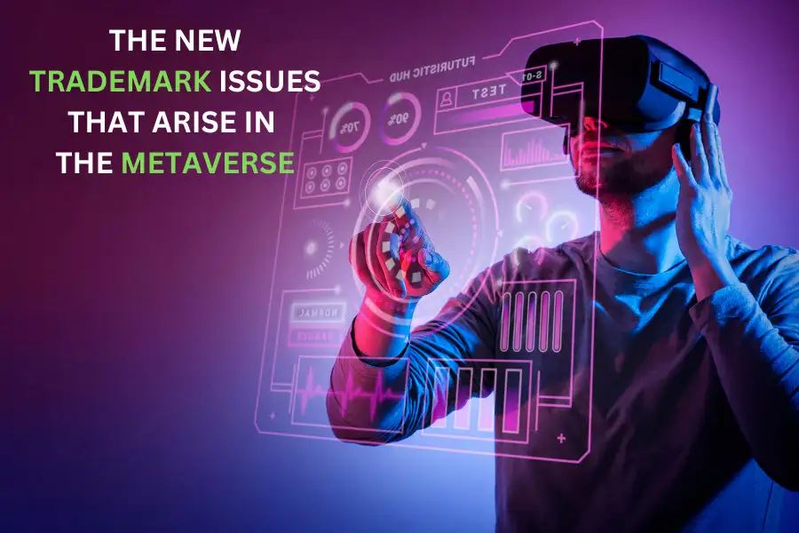 The new Trademark Issues that arise in the Metaverse