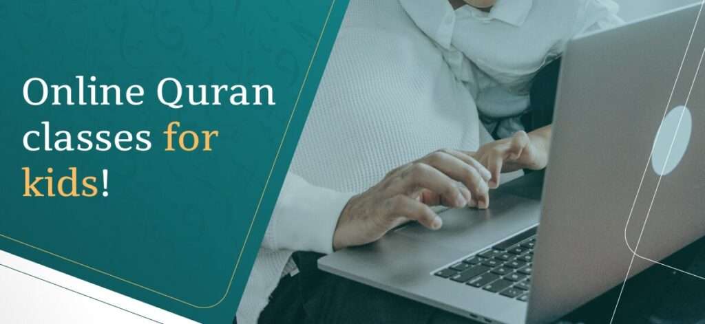 Online Quran Classes for Kids - Magazine Valley