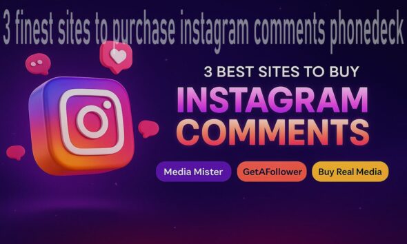 3 finest sites to purchase instagram comments phonedeck in 2024