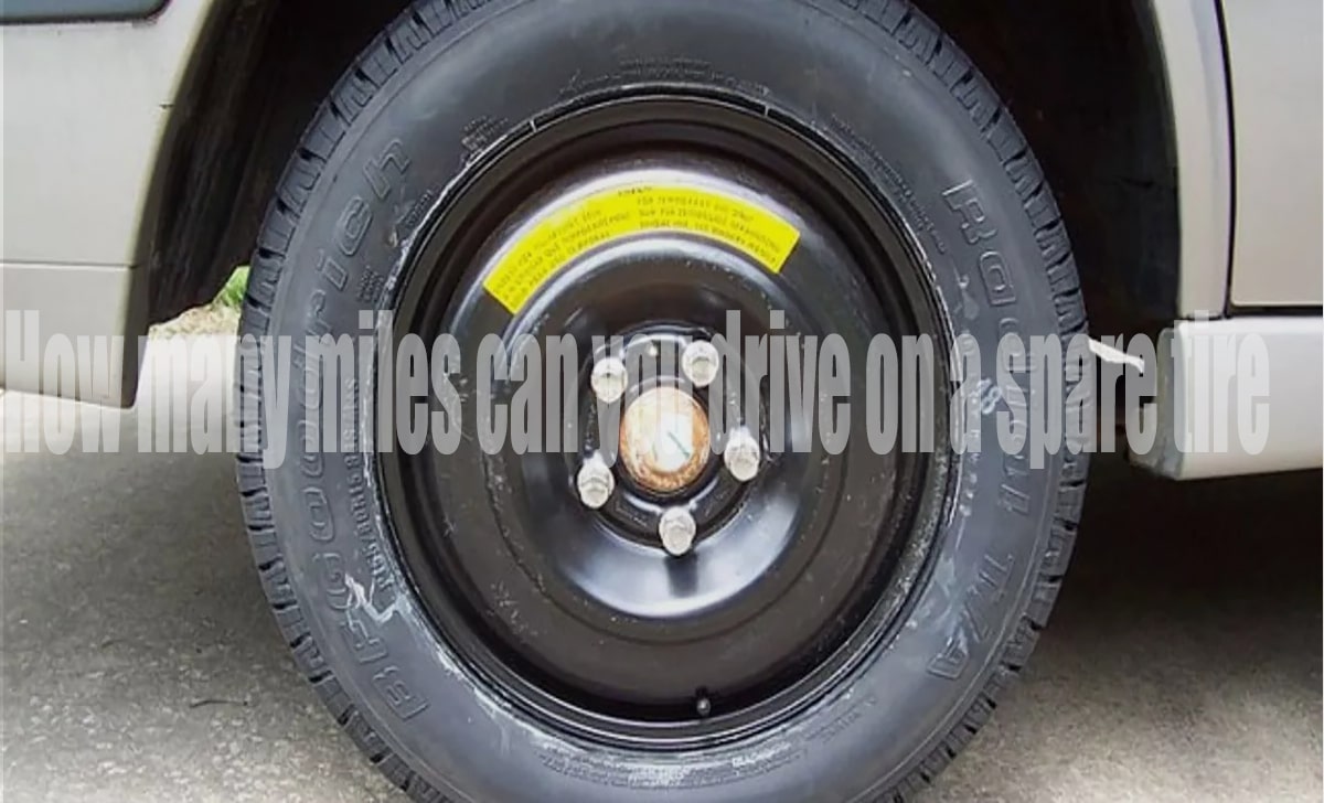 How Many Miles Can You Drive on a Spare Tire?