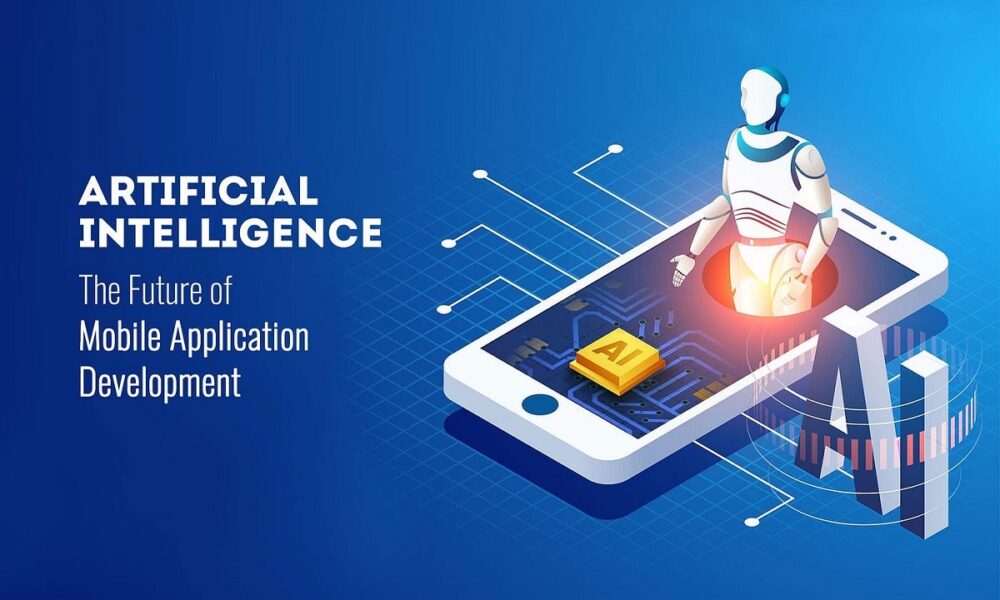 The Role of Artificial Intelligence in Mobile App Development