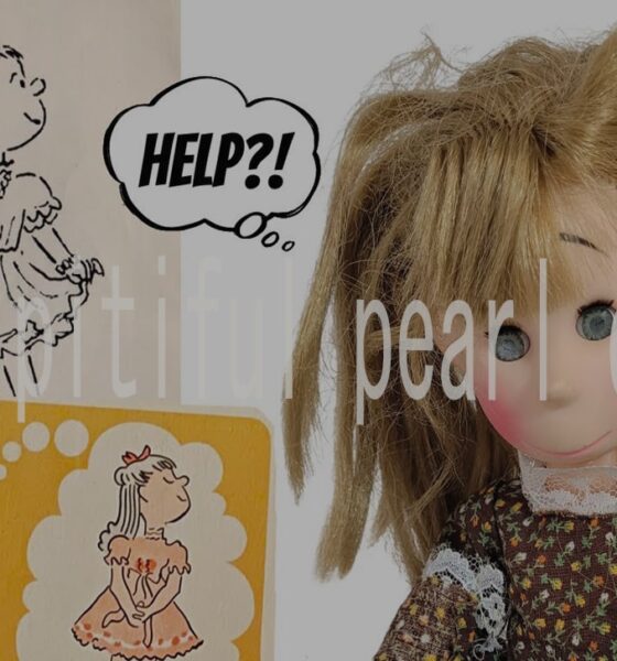 The Complete Guide to Poor Pitiful Pearl Dolls