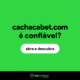 “Cachaçabet: Complete Guide to Online Casino Games, Bonuses, and Safe Play”